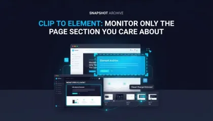 How to Monitor a Specific Section of a Website (Without the False Alert Noise)