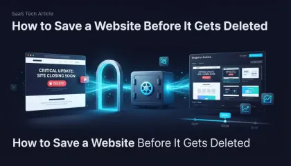 How to Save a Website Before It Gets Deleted