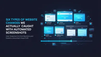 Six types of website changes we actually caught with automated screenshots