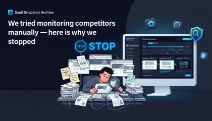 We Tried Monitoring Competitors Manually. Here's Why We Stopped.