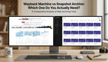 Wayback Machine vs Snapshot Archive: Which One Do You Actually Need?
